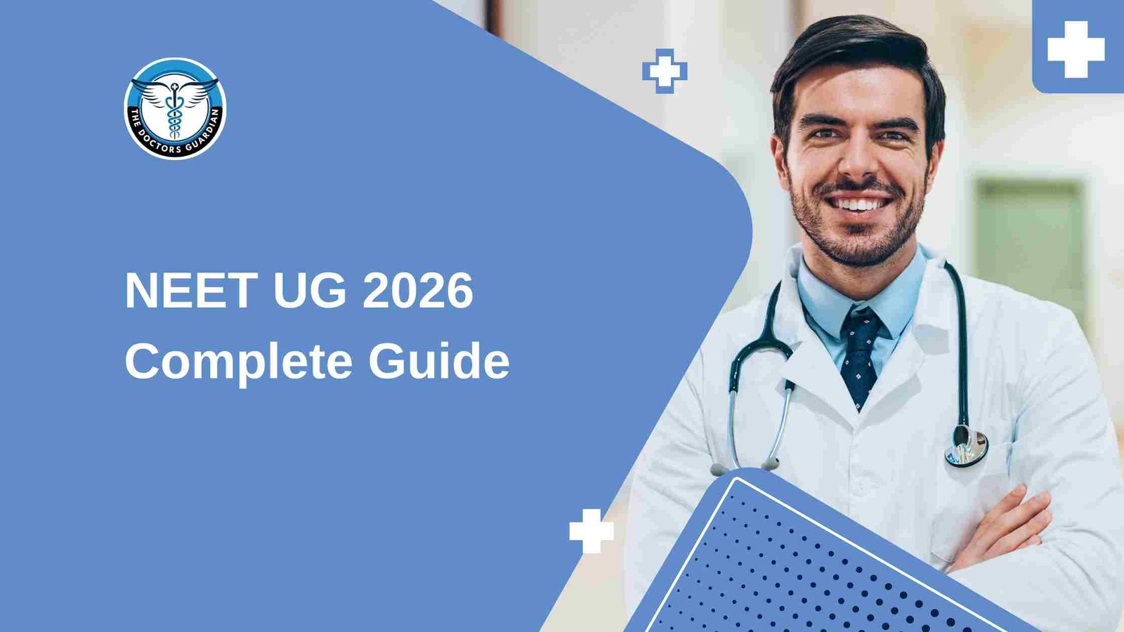 NEET UG 2026 Complete Guide